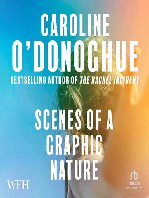 Title details for Scenes of a Graphic Nature by Caroline O'Donoghue - Available